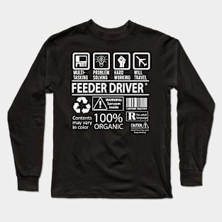 Feeder Driver - Multitasking Long Sleeve T-Shirt